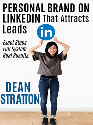 cover image of Personal Brand on LinkedIn That Attracts Leads – Exact Steps. Full System. Real Results.